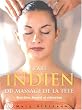 L'art indien du massage de la t�te