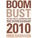 Boom Bust: House Prices, Banking and the Depression of 2010