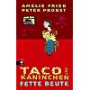 Taco und Kaninchen- Fette Beute: Band 2
