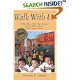 Walk with Us: Triplet Boys, Their Teen Parents and Two White Women Who Tagged Along by Elizabeth K. Gordon