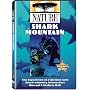 Nature: Shark Mountain