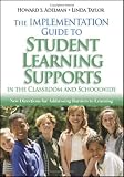 The Implementation Guide to Student Learning Supports in the Classroom and Schoolwide: New Directions for Addressing Barriers to Learning