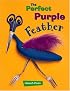 The Perfect Purple Feather