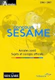 Annales SESAME Concours 2006 : Sujets et corrigés officiels