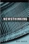Newsthinking: The Secret of Making Your Facts Fall into Place