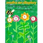 Maths on Display: Creative activities for the teaching of maths to children aged 5-8 by Barbara Hume, Kathie Barrs, and Sandy Guertin