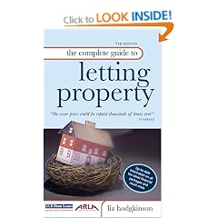 The Complete Guide to Letting Property: Including Information on Buy-to-let, HIPs and Tenancy Deposit Schemes