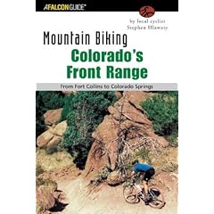Mountain Biking Colorado's Front Range: From Fort Collins to Colorado Springs