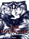 Tom of Finland : The Art of Pleasure