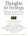 Thoughts & Feelings: Taking Control of Your Moods and Your Life: A Workbook of Cognitive Behavioral Techniques
