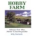 Hobby Farm: Ideas for the New Countryside