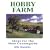 Hobby Farm: Ideas for the New Countryside