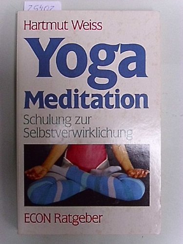 Produkt-Bild: Yoga Meditation. Schulung zur Selbstverwirklichung. ( ECON Ratgeber)