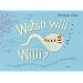 Wohin will Willi?: Die gro�e Geschichte einer kleinen Samenzelle!