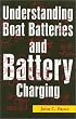 Understanding Boat Batteries and Battery Charging (Understanding)
