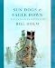Collectible : Sun Dogs and Eagle Down: The Indian Paintings of Bill Holm