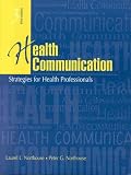 Health Communication: Strategies for Health Professionals (3rd Edition)