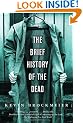 The Brief History of the Dead