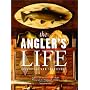 The Angler's Life: Collecting and Traditions