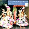 Music of Indonesia, Vol. 17: Kalimantan: Dayak Ritual and Festival Music