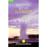 Autokinetik. Energie f�r den ganzen Tag innerhalb von 10 Minuten.von "Bradford P. Keeney"