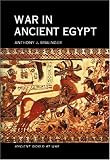 War in Ancient Egypt: The New Kingdom (Ancient World at War)