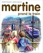 Martine, num�ro 28 : Martine prend le train