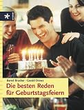 Bücher : Die besten Reden für Geburtstagsfeiern