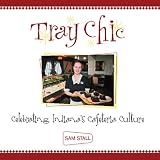TrayChic:CelebratingIndiana'sCafeteriaCulture