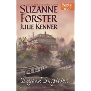 Beyond Suspicion (National Consumer Promotion) by Suzanne Forster and Julie Kenner