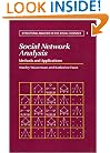 Social Network Analysis: Methods and Applications (Structural Analysis in the Social Sciences)
