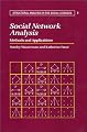 Social Network Analysis: Methods and Applications (Structural Analysis in the Social Sciences)