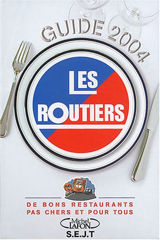 City Travel Guides Discounted  Used : Guide des relais routiers 2004