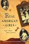 Real American Girls Tell Their Own Stories: Messages from the Heart and Heartland