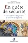 En qu�te de s�curit�. Causes de la d�linquance et nouvelles r�ponses