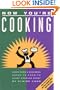 Now You're Cooking: Everything a Beginner Needs to Know to Start Cooking Today