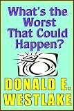 What's the Worst That Could Happen?