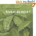 Siehst du mich? Mein Tierbuch vom Tarnen und Verstecken