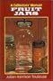 Fruit Jars: A Collectors' Manual