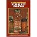 Fruit Jars: A Collectors' Manual