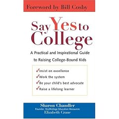 Say Yes to College: A Practical and Inspirational Guide to Raising College-Bound Students