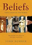 Beliefs That Changed the World