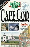 The Insiders' Guide to Cape Cod, Nantucket, and Martha's Vineyard--3rd Edition