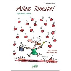 Alles Tomate! Vegetarische Rezepte