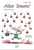 Alles Tomate! Vegetarische Rezepte