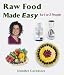 Raw Food Made Easy: For 1 or 2