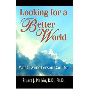 Looking for a Better World: What Every Person Can Do!