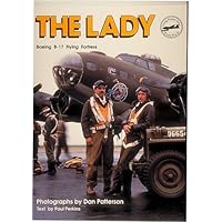 The Lady: Boeing B-17 Flying Fortress (Living history: World War II)