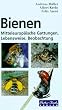 Bienen. Mitteleurop�ische Gattungen, Lebensweise, Beobachtung