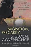 Migration, precarity, and global governance : challenges and opportunities for labour